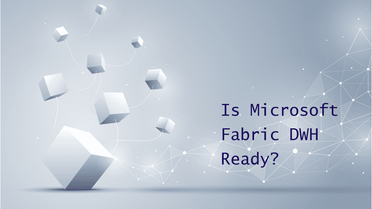 Is Microsoft Fabric DWH Ready for Your Azure Synapse DWH Workload?