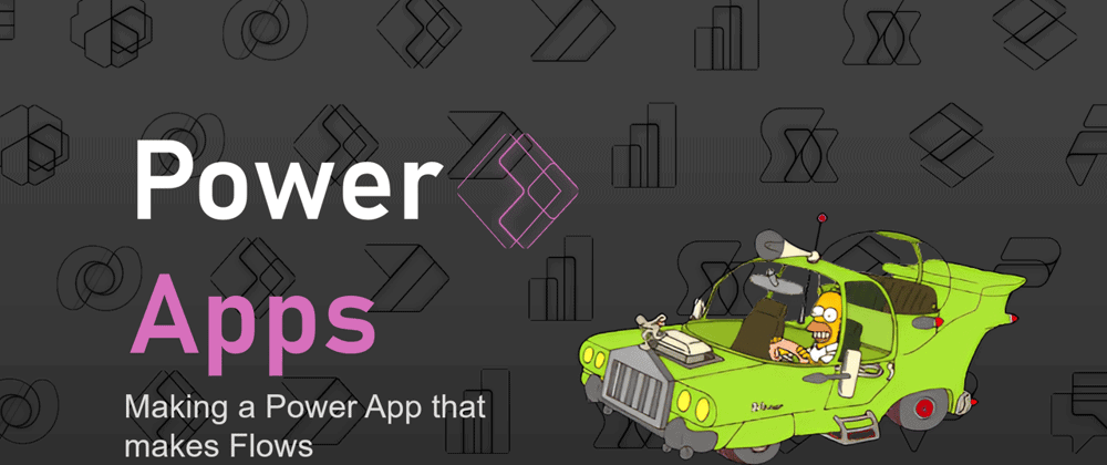 Making a Power App that makes Flows